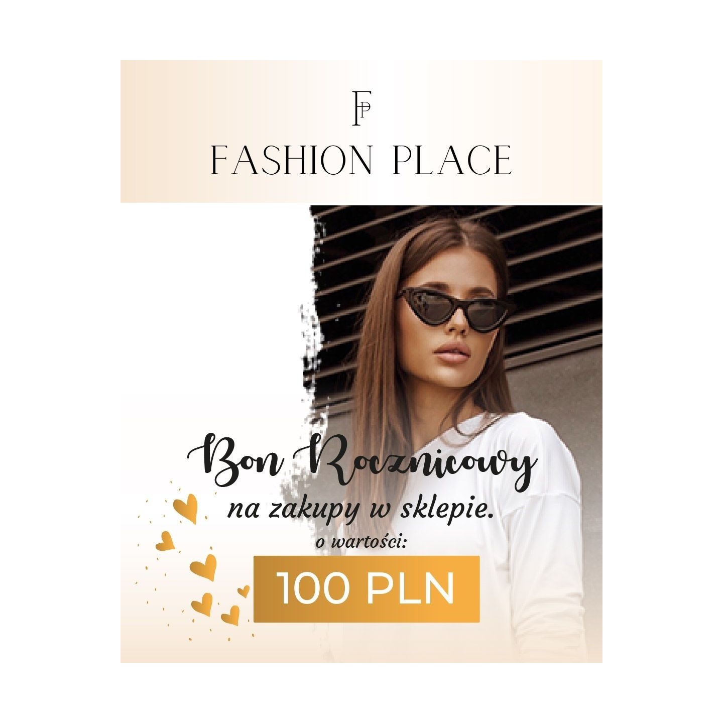 Bon rocznicowy o wartości 100 PLN - FashionPlace - 1