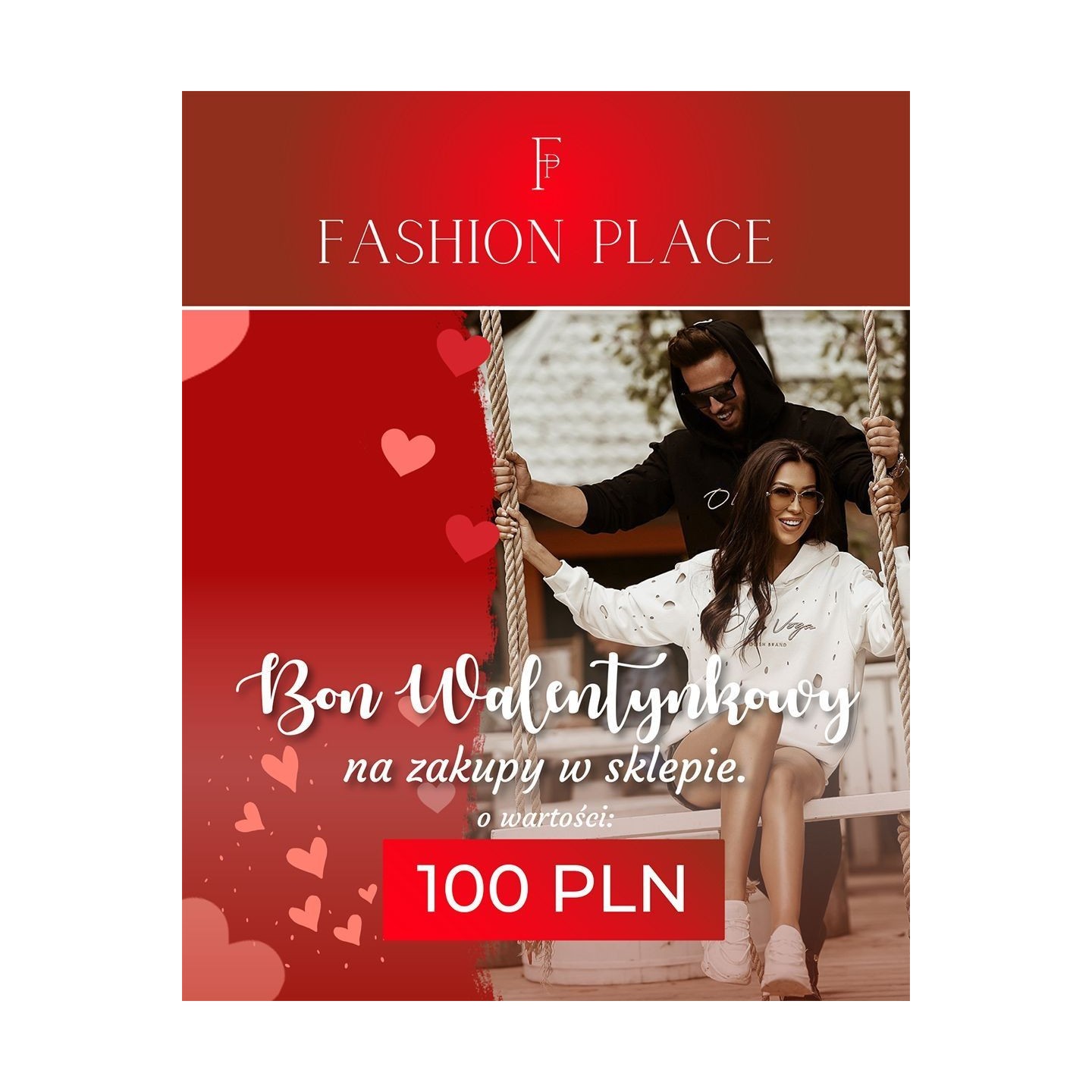 Bon walentynkowy o wartości 100 PLN - FashionPlace - 1